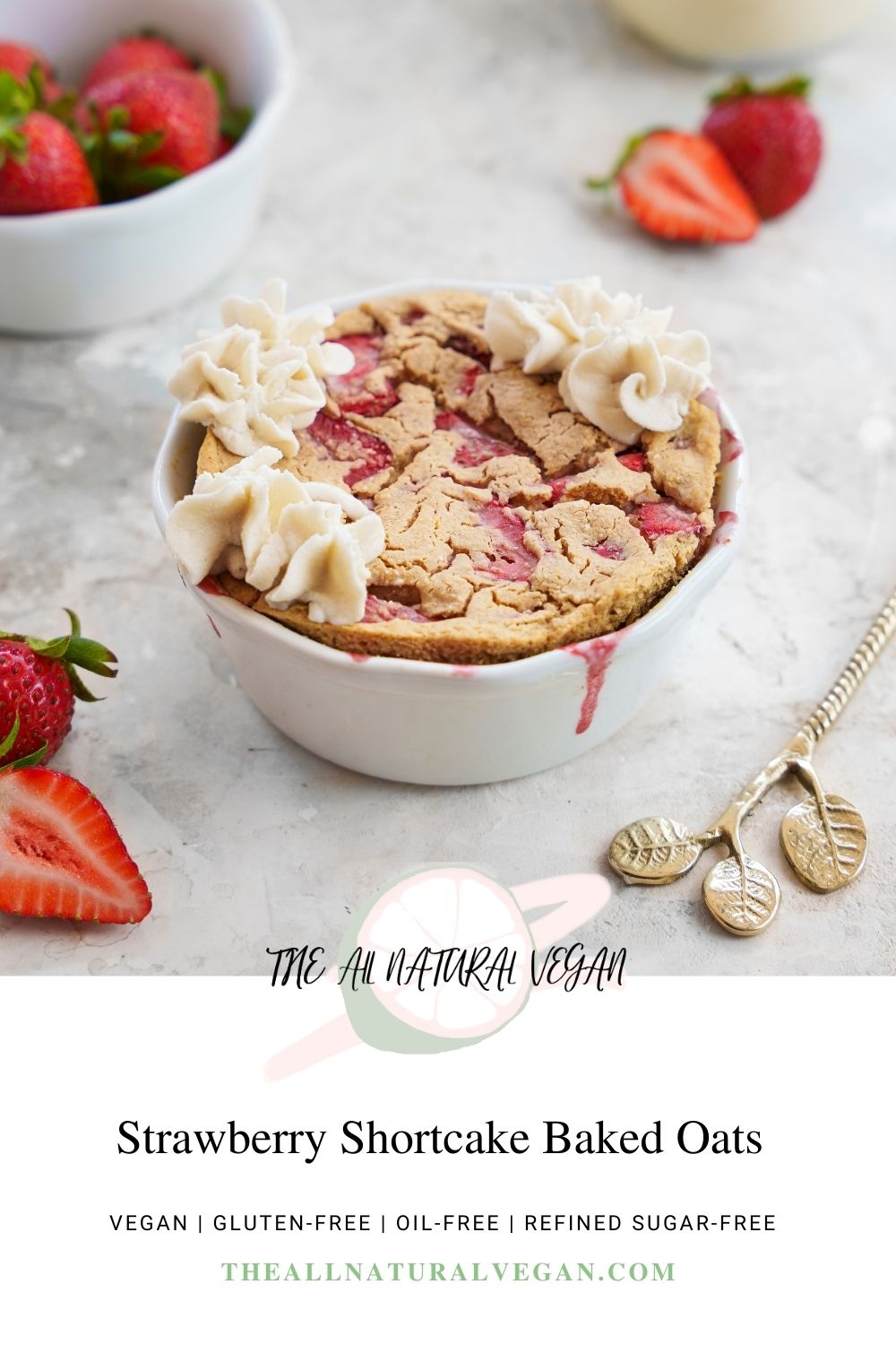 strawberry shortcake baked oats recipe card stating this recipe is vegan, oil-free, gluten-free, and refined sugar-free